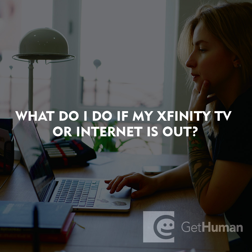 What do I do if my Xfinity TV or internet is out?