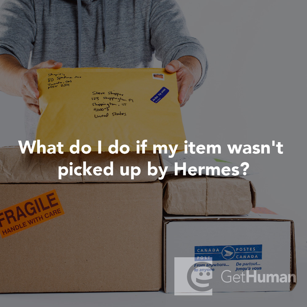 What do I do if my item wasn't picked up by Hermes?