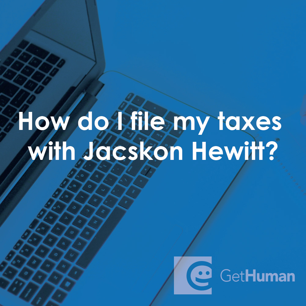 How Do I File My Taxes with Jacskon Hewitt?