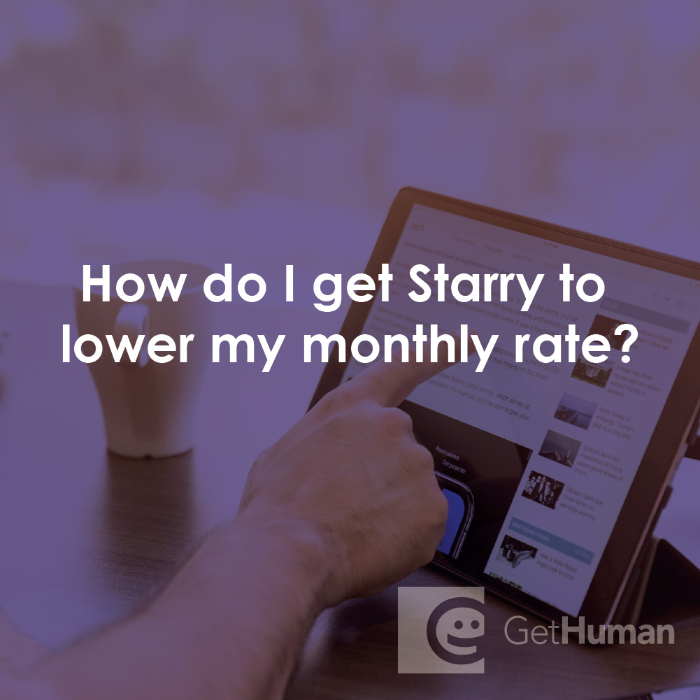 How Do I Get Starry to Lower My Monthly Rate?
