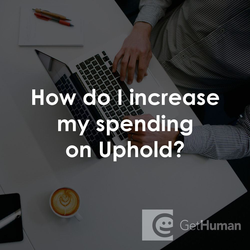 How Do I Increase My Spending on Uphold?