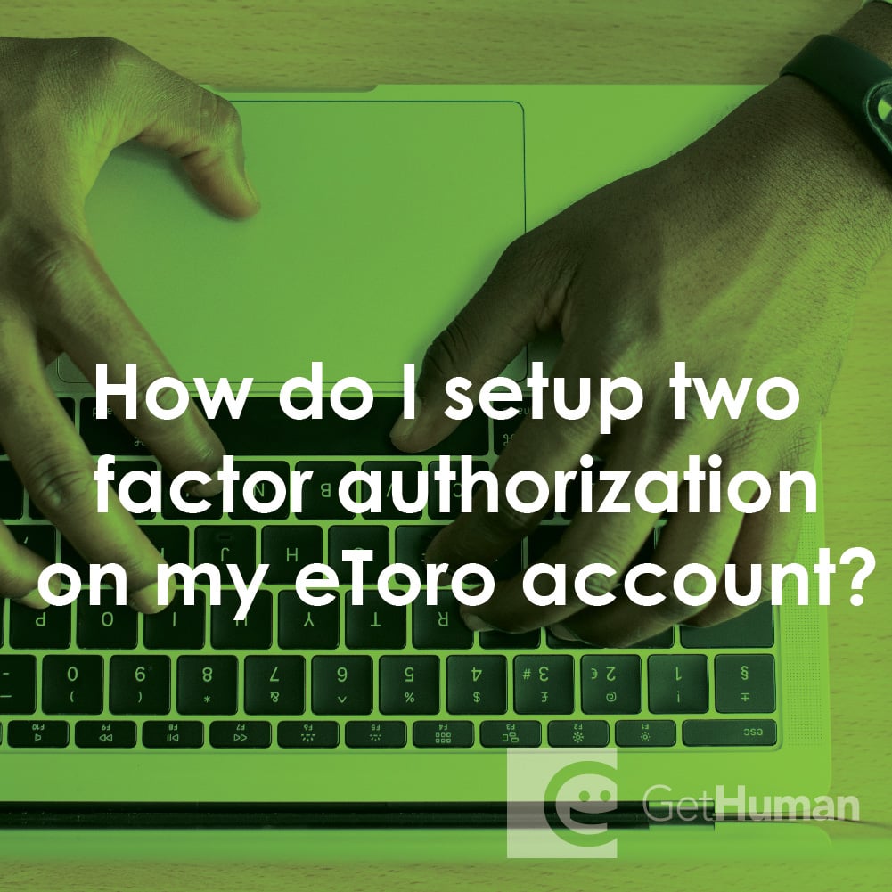 How Do I Setup Two Factor Authorization on My eToro Account?