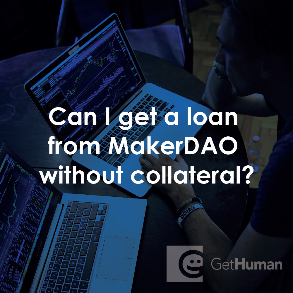 Can I Get a Loan from MakerDAO Without Collateral?