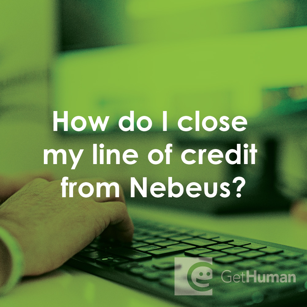 How Do I Close My Line of Credit from Nebeus?