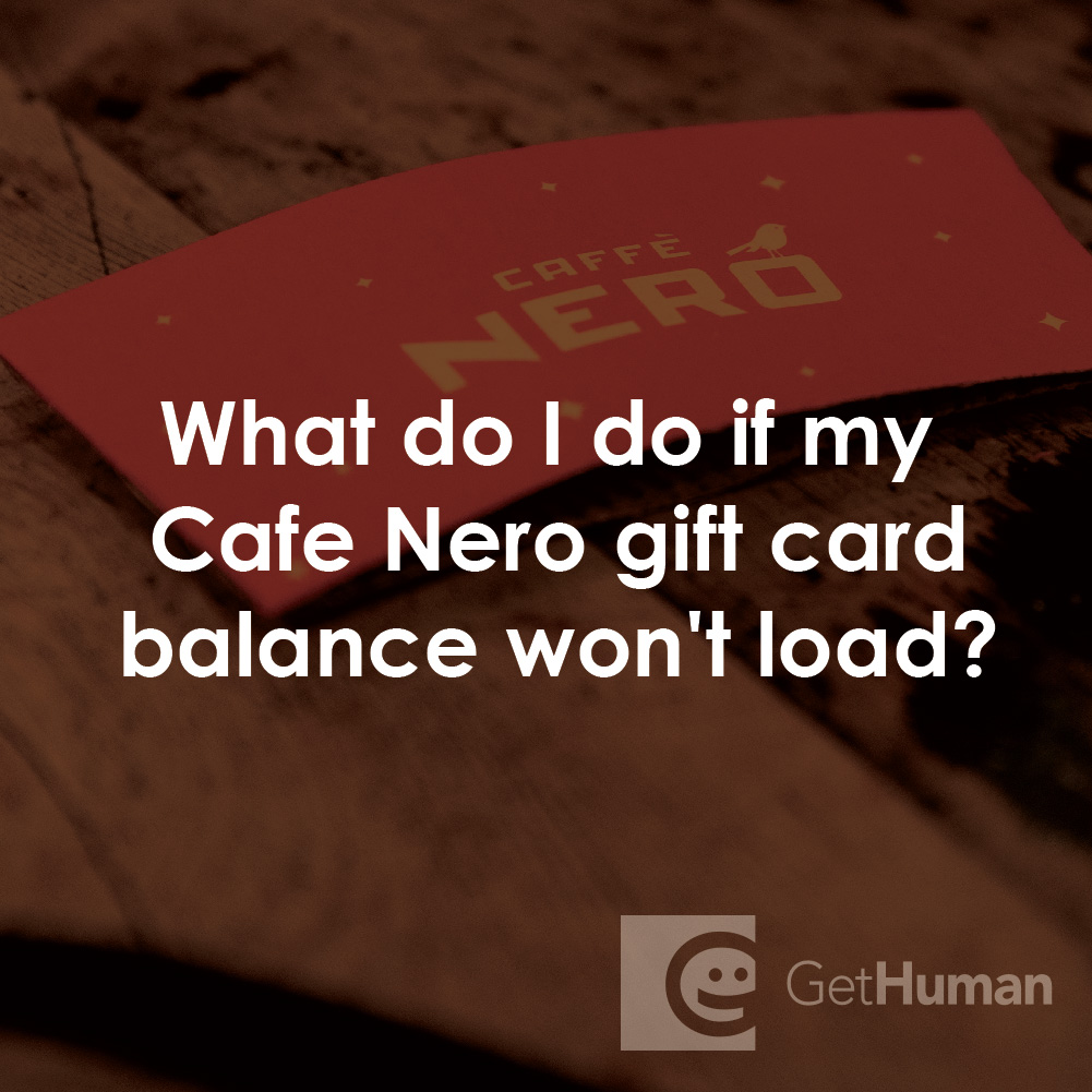 What Do I Do If My Caffe Nero Gift Card Balance Won't Load?