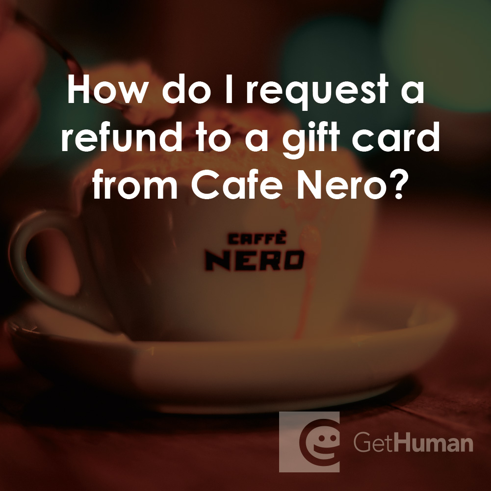 How Do I Request a Refund to a Gift Card from Caffe Nero?