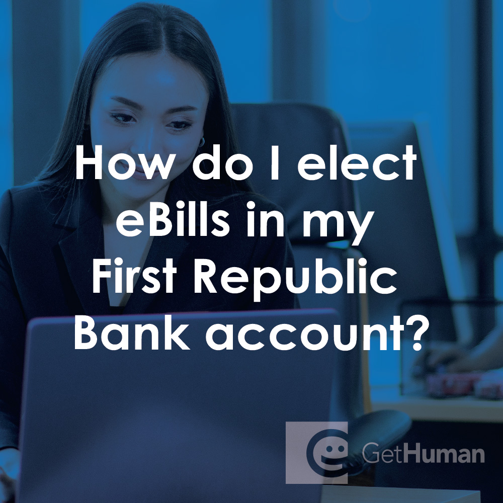 How Do I Elect Ebills in My First Republic Bank Account?