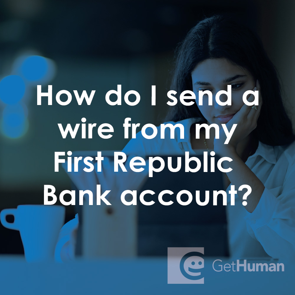 How Do I Send a Wire from My First Republic Bank Account?