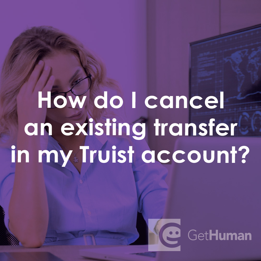 How Do I Cancel an Existing Transfer in My Truist Bank Account?
