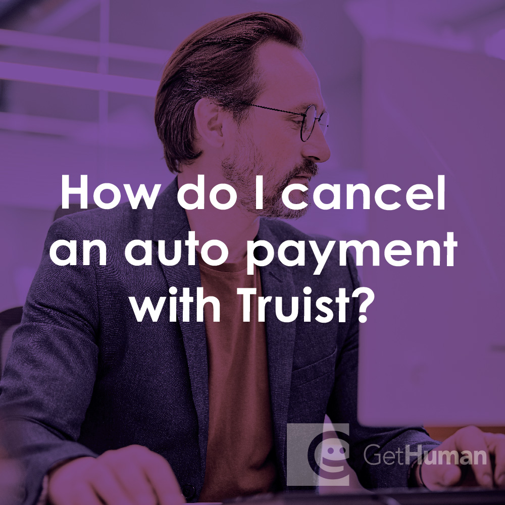 How Do I Cancel an Auto Payment with Truist Bank?