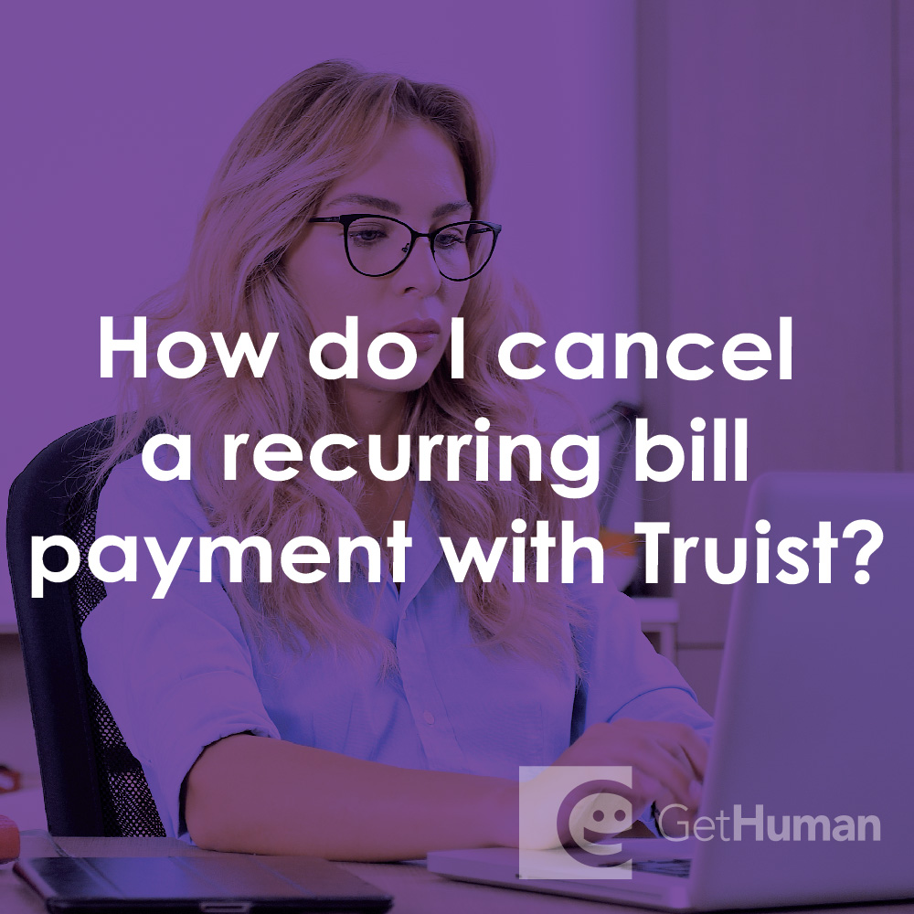 How Do I Cancel a Recurring Bill Payment with Truist Bank?