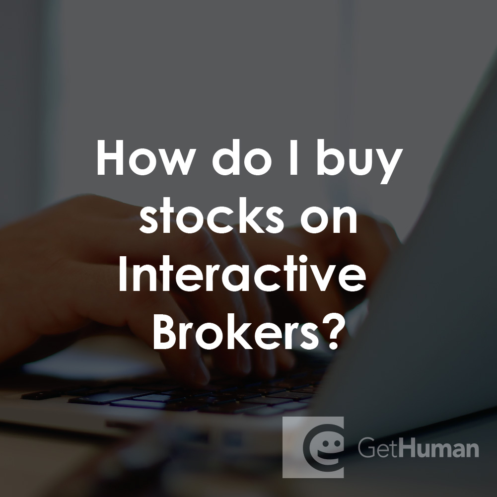How Do I Buy Stocks on Interactive Brokers?